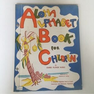 Aloha Alphabet Book for Children Noble 1948 1st Edition Grass Shack Publishers